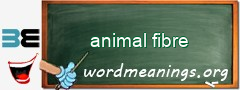 WordMeaning blackboard for animal fibre
